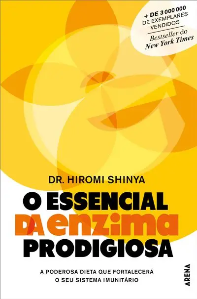 Capa do livro O Essencial da Enzima Prodigiosa, de Dr. Hiromi Shinya